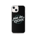 Make Him Known iPhone Case