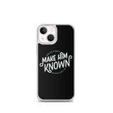 Make Him Known iPhone Case