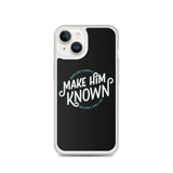Make Him Known iPhone Case