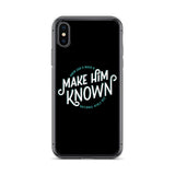 Make Him Known iPhone Case