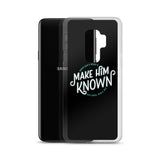 Make Him Known Samsung Case