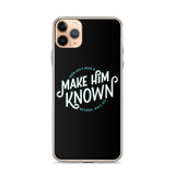 Make Him Known iPhone Case