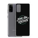 Make Him Known Samsung Case