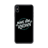 Make Him Known iPhone Case