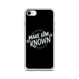 Make Him Known iPhone Case