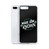 Make Him Known iPhone Case