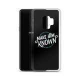 Make Him Known Samsung Case