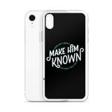 Make Him Known iPhone Case