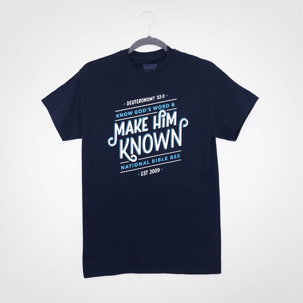 Make Him Known T-Shirt (short-sleeve)